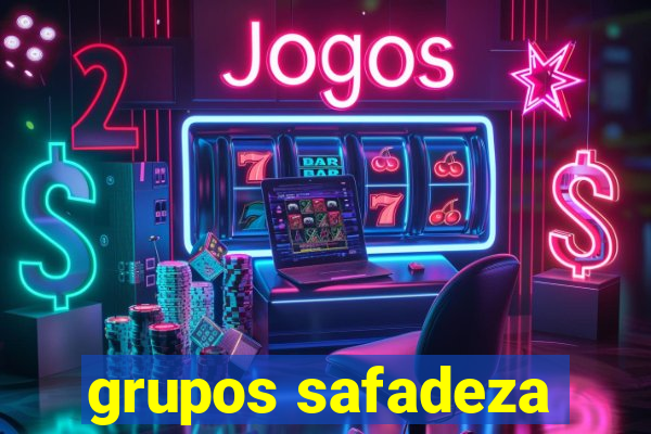grupos safadeza